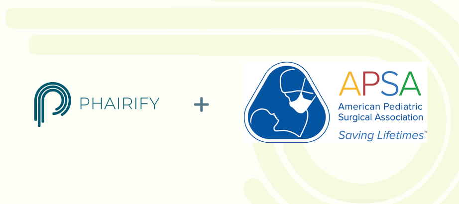 Phairify Announces Partnership with The American Pediatric Surgical Association